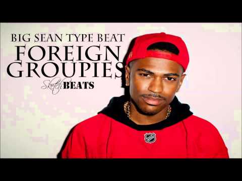 SketchBEATS - Foreign Groupies - (Big Sean Type Beat)