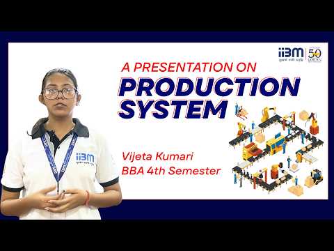 A Presentation on Production System by Vijeta Kumari, BBA 4th Sem. #iibmpatna