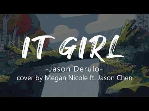 Megan Nicole ft. Jason Chen - It girl (cover) Lyrics