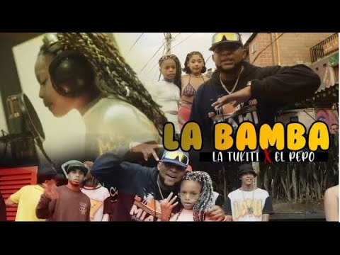 LA BAMBA - LA TUKITI Ft @El Pepo Show 2021