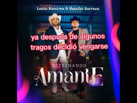 ESTRENANDO AMANTE --- LENIN RAMÍREZ Y  PANCHO BARRAZA (letra)