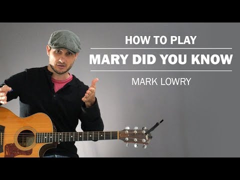 Mary Did You Know? - Mark Lowry
