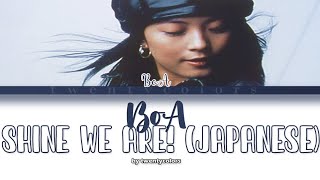 BoA (ボア) - Shine We Are! (Japanese Version) (Color Coded Lyrics Kan/Rom/Eng)