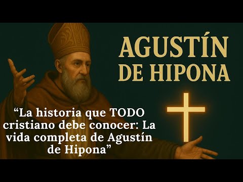 Augustine of Hippo - The story every Christian should know: