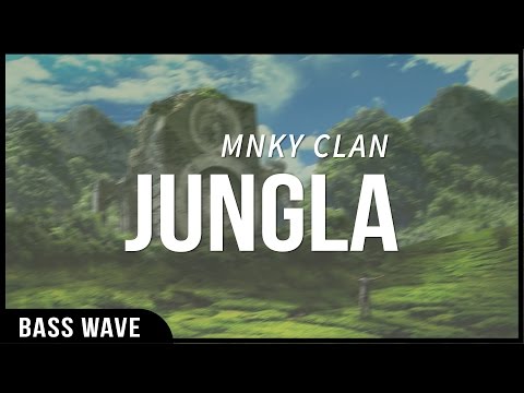 MNKY Clan - Jungla [Bass Boosted]