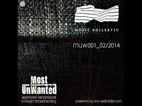 Most UnWanted 001part1_ JMD presents musickollektivmKreleases_live@eco-webradio_02_2014