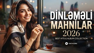 Ölkənin Ən Sevilən Yığma Mahnılar 2026 Dinləməyə Dəyər