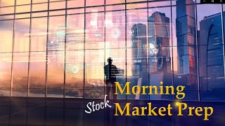 Morning Market Prep | Stock & Options Trading | 4-22-24