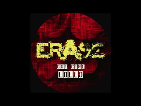 Out_Ctrl - Lollo (Original Mix) [ERASE RECORDS]