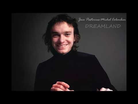 Jaco Pastorius+Michel Colombier. Dreamland. REMASTERED Use 🎧
