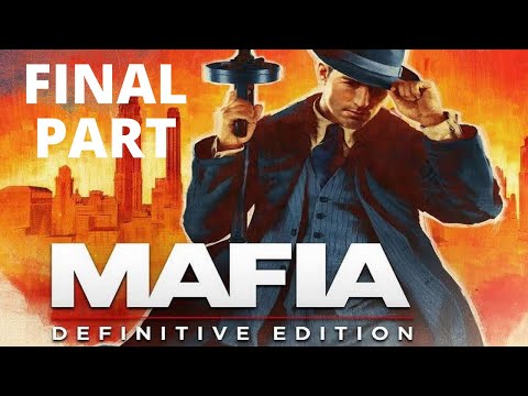 MAFIA DEFINITIVE EDITION Gameplay Walkthrough ENDING - No Commentary (Mafia 1 Remake)