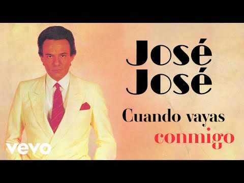 José José - Cuando Vayas Conmigo (Letra / Lyrics)