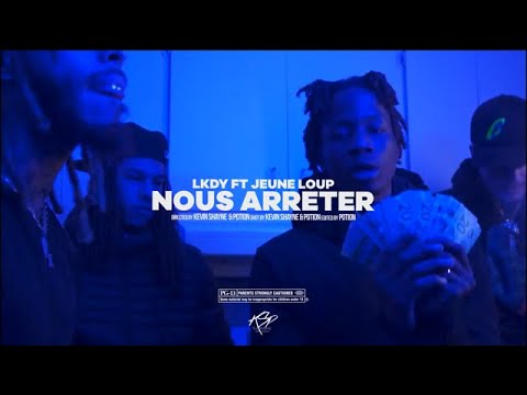 LKDY ft. Jeune Loup - Nous Arrêter (Vidéoclip Officiel)