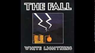 The Fall - White Lightning