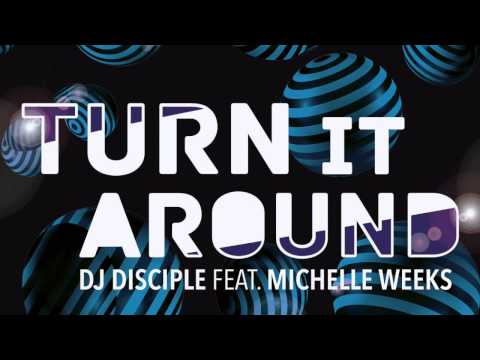 DJ Disciple- Turn It Around (2014 Main mix)