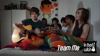 Team Me - Show Me - acoustic for In Bed with