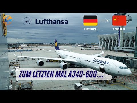 My favorite airplane! Flying the rare A340-600 from Hamburg to Shanghai!