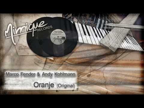 Marco Fender & Andy Kohlmann - Oranje (Original)