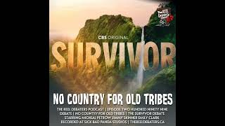 #299 "No Country For Old Tribes" | The Survivor Debate #2