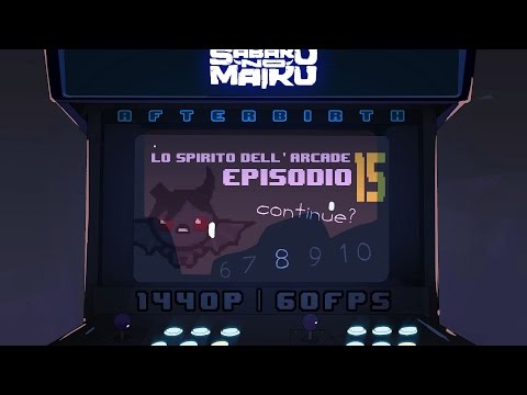 "8!" , Lo Spirito dell'Arcade 15 - The Binding of Isaac: Afterbirth