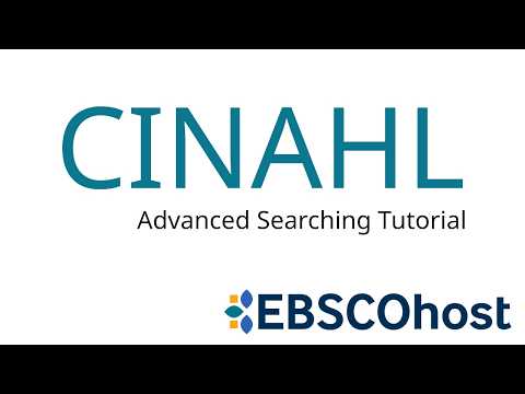 Cinahl Databases Advanced Searching Tutorial