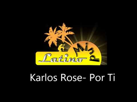 Karlos Rose -8  Por Ti שישי בצ'אטה