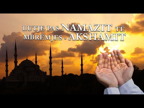 Lutje pas namazit të mbrëmjes - Akshamit