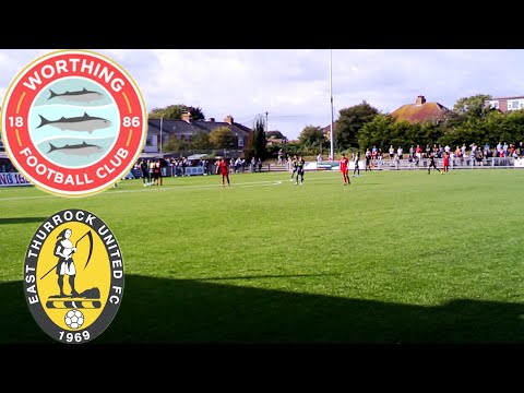 GREAT COMEBACK BY WORTHING NON LEAGUE VLOG WORTHING VS EAST THURROCK UNITED FC