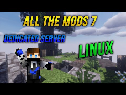 How to make your own All The Mods 7 Modded Minecraft Server on Linux!