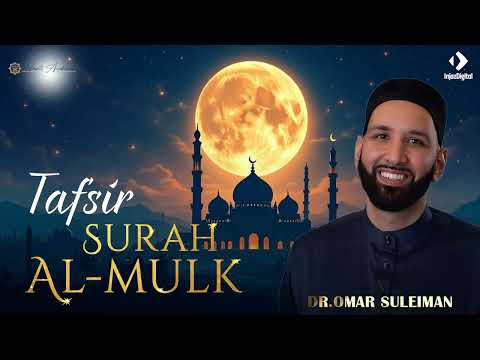 Tafsir Surat Al Mulk - Part 1 | Dr Omar Suleiman