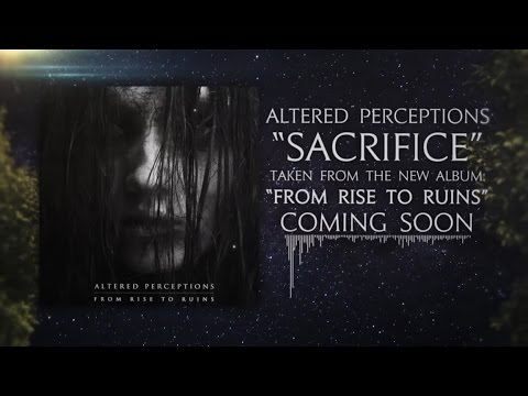 Altered Perceptions - Sacrifice (Lyric Video)