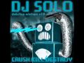 DJ Solo - Crush Kill Destroy mixtape (1/6) 