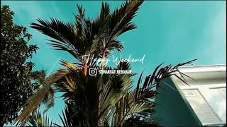 Download lagu HAPPY WEEKEND STATUS WA CINEMATIC MINGGU 4 APRIL 2021 || STORY WA #12 mp3 Download lagu HAPPY WEEKEND STATUS WA CINEMATIC MINGGU 4 APRIL 2021 || STORY WA #12 mp3