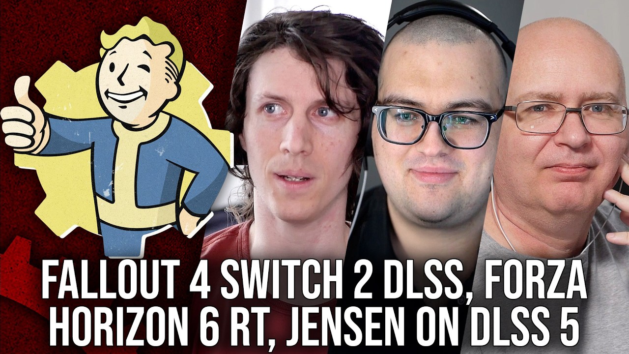 DF Direct Weekly #257: Fallout 4 Switch 2 DLSS Tested, Forza Horizon 6 RT, Jensen Defends DLSS 5