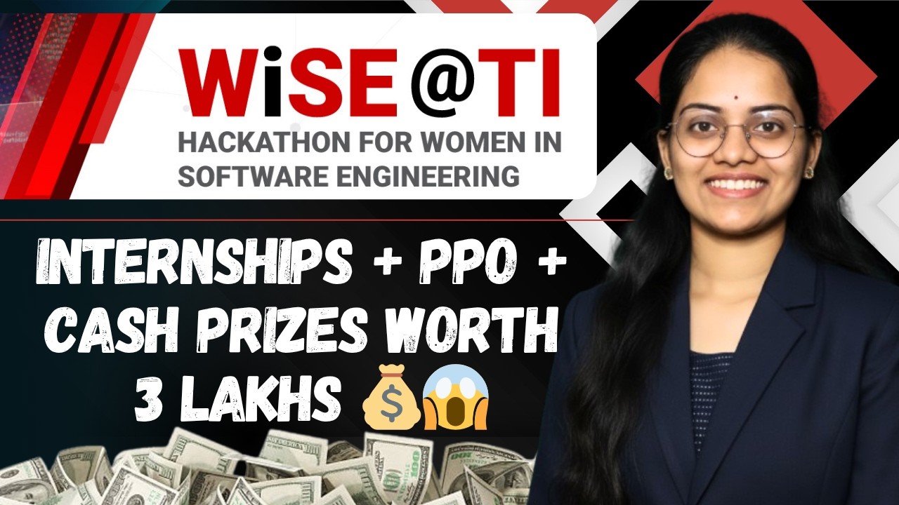 WiSE - Hackathon for Women in Software Engineering | Internships, Prizes worth 3 Lakhs 😱 | Apply Now