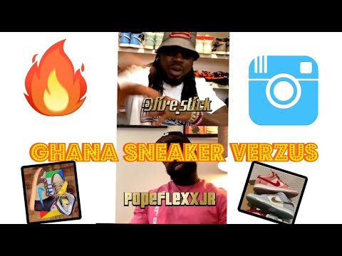 GHANA SNEAKER VERZUS [FIRE STICK VS POPE FLEXX]