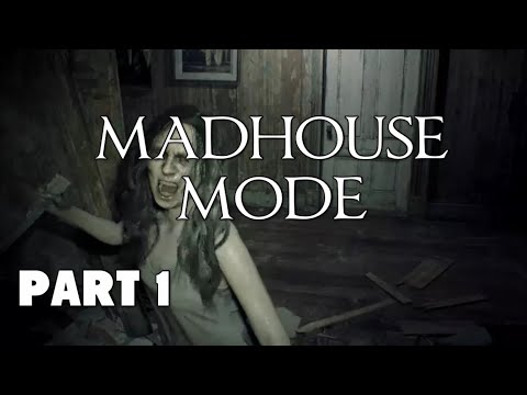 RESIDENT EVIL 7 - Madhouse Mode Walkthrough [ PART 1 ] Mia Boss Fight (PS4 Pro)