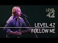 Level 42 - Follow Me (Live in London, 2003)