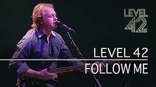 Level 42 - Follow Me (Live in London, 2003)