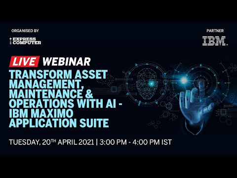 Transform Asset Management, Maintenance & Operations with AI - IBM Maximo Application Suite
