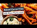 Baked Carrot Fries with Dijon-Thyme Aioli