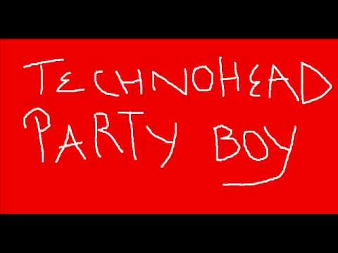 Technohead - Party Boy