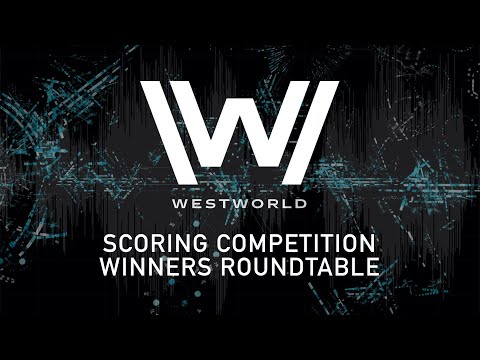 Westworld Scoring Competition: Winners Roundtable
