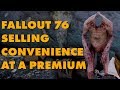 Fallout 76 Gets More Non-Cosmetic Microtransactions For Its Cosmetic Store Fallout 76 Gets More Non-Cosmetic Microtransactions For Its Cosmetic Store