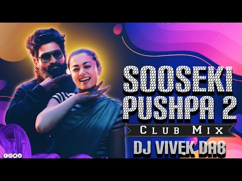 #Sooseki Pushpa 2 - Club Mix - Dj Vivek DAB