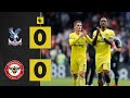 Another Point & Clean Sheet | Crystal Palace 0-0 Brentford | Premier League Highlights