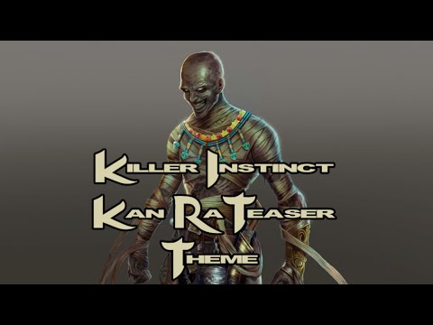 Killer Instinct Kan-Ra Teaser Theme