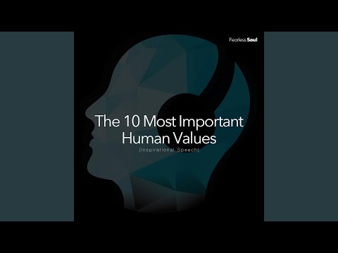The 10 Most Important Human Values (Inspirational Speech)