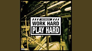 Lời Dịch Bai Hat Work Hard Play Hard Wiz Khalifa