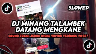 Download lagu DJ MINANG TALAMBEK DATANG X BAPAKKU NELAYAN MENGKANE SLOW || SOUND YANG LAGI VIRAL DI TIKTOK 2025 !  mp3